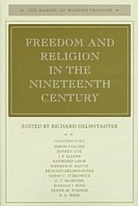 Freedom and Religion in the Nineteenth Century (Hardcover)