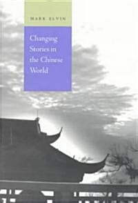 Changing Stories in the Chinese World (Paperback)