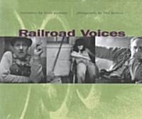 Railroad Voices (Hardcover)