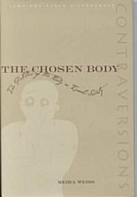 Chosen Body: The Politics of the Body in Israeli Society (Hardcover)