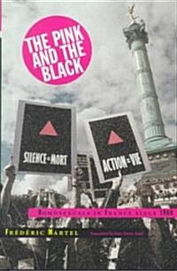 Pink and the Black: Homosexuals in France Since 1968 (Hardcover)