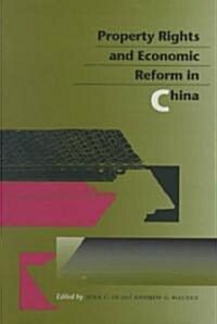Property Rights and Economic Reform in China (Hardcover)
