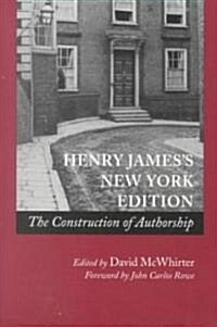 Henry James?(Tm)S New York Edition: The Construction of Authorship (Paperback)