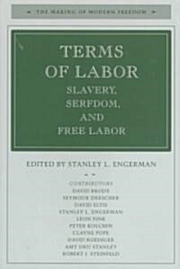 The Terms of Labor: Slavery, Serfdom, and Free Labor (Hardcover)