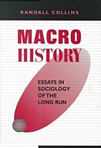 Macrohistory: Essays in Sociology of the Long Run (Hardcover)