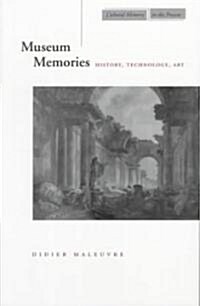 Museum Memories: History, Technology, Art (Paperback)