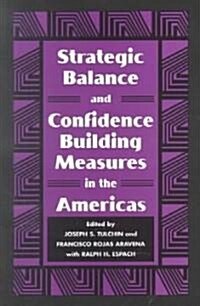 Strategic Balance and Confidence Building Measures in the Americas (Paperback)