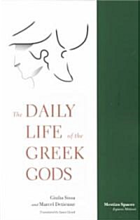 The Daily Life of the Greek Gods (Paperback)