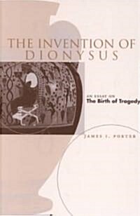 The Invention of Dionysus (Paperback)
