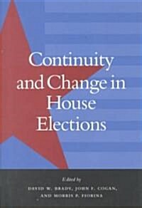 Continuity and Change in House Elections (Hardcover)