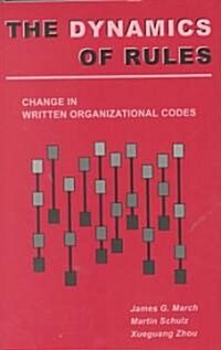 Dynamics of Rules: Change in Written Organizational Codes (Hardcover)