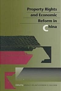 Property Rights and Economic Reform in China (Paperback)