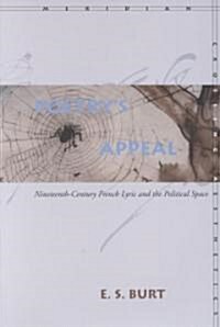 Poetry?(Tm)S Appeal: Nineteenth-Century French Lyric and the Political Space (Paperback)