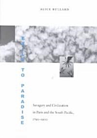 Exile to Paradise: Savagery and Civilization in Paris and the South Pacific, 1790-1900 (Hardcover)