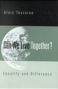 Can We Live Together?: Equality and Difference (Hardcover)