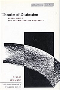 Theories of Distinction: Redescribing the Descriptions of Modernity (Hardcover)