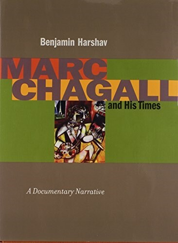 Marc Chagall and His Times: A Documentary Narrative (Hardcover, Twenty-Third)