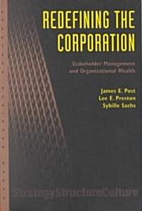 [중고] Redefining the Corporation: Stakeholder Management and Organizational Wealth (Paperback)
