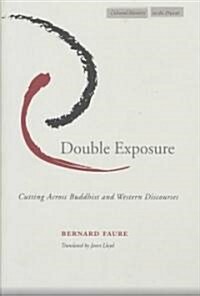 Double Exposure: Cutting Across Buddhist and Western Discourses (Paperback)