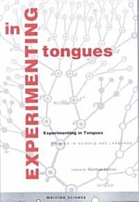 Experimenting in Tongues: Studies in Science and Language (Paperback)