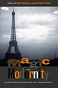 Magic and Modernity: Interfaces of Revelation and Concealment (Hardcover)