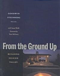 From the Ground Up: Building Silicon Valley (Hardcover)