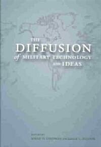 The Diffusion of Military Technology and Ideas (Hardcover)