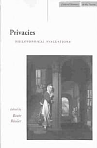 Privacies: Philosophical Evaluations (Paperback)