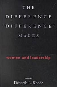 The Difference difference Makes: Women and Leadership (Hardcover)
