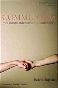 Communitas: The Origin and Destiny of Community (Paperback)