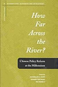 How Far Across the River?: Chinese Policy Reform at the Millennium (Hardcover)