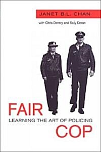 Fair Cop: Learning the Art of Policing (Paperback)