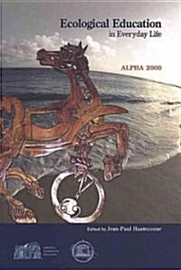 Ecological Education in Everyday Life: Alpha 2000 (Paperback)