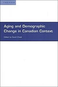 Aging and Demographic Change in Canadian Context (Paperback)