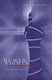 Human Rights in an Information Age: A Philosophical Analysis (Paperback)