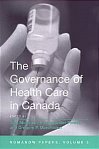 The Governance of Health Care in Canada: The Romanow Papers, Volume 3 (Paperback, 2)