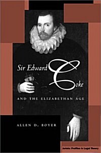 Sir Edward Coke and the Elizabethan Age (Hardcover)