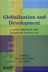 Globalization and Development: A Latin American and Caribbean Perspective (Paperback)