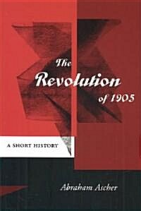 The Revolution of 1905: A Short History (Paperback)
