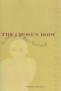 The Chosen Body: The Politics of the Body in Israeli Society (Paperback)