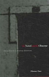 The Novel and the Obscene: Sexual Subjects in American Modernism (Hardcover)