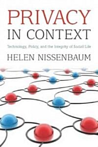 Privacy in Context: Technology, Policy, and the Integrity of Social Life (Hardcover)