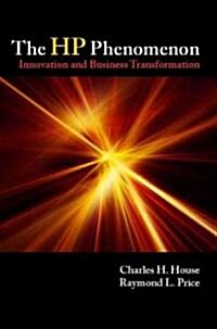 The HP Phenomenon: Innovation and Business Transformation (Hardcover)