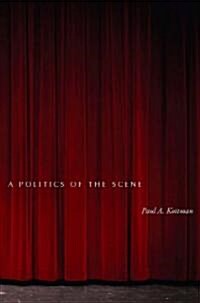 A Politics of the Scene (Hardcover)