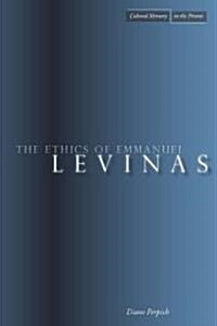 The Ethics of Emmanuel Levinas (Paperback)