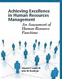 Achieving Excellence in Human Resource Management: An Assessment of Human Resource Functions (Paperback)