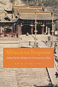 Miraculous Response: Doing Popular Religion in Contemporary China (Paperback)
