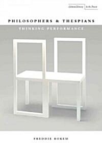 Philosophers and Thespians: Thinking Performance (Hardcover)