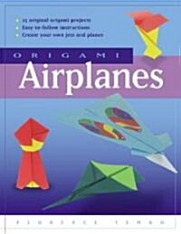 Origami Airplanes: Make Fun and Easy Paper Airplanes with This Great Origami-For-Kids Book: Includes Origami Book and 25 Original Project (Paperback, Original)