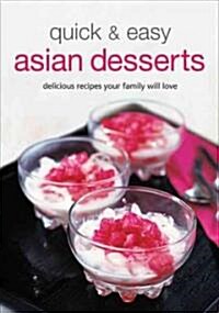 Quick & Easy Asian Desserts (Hardcover)